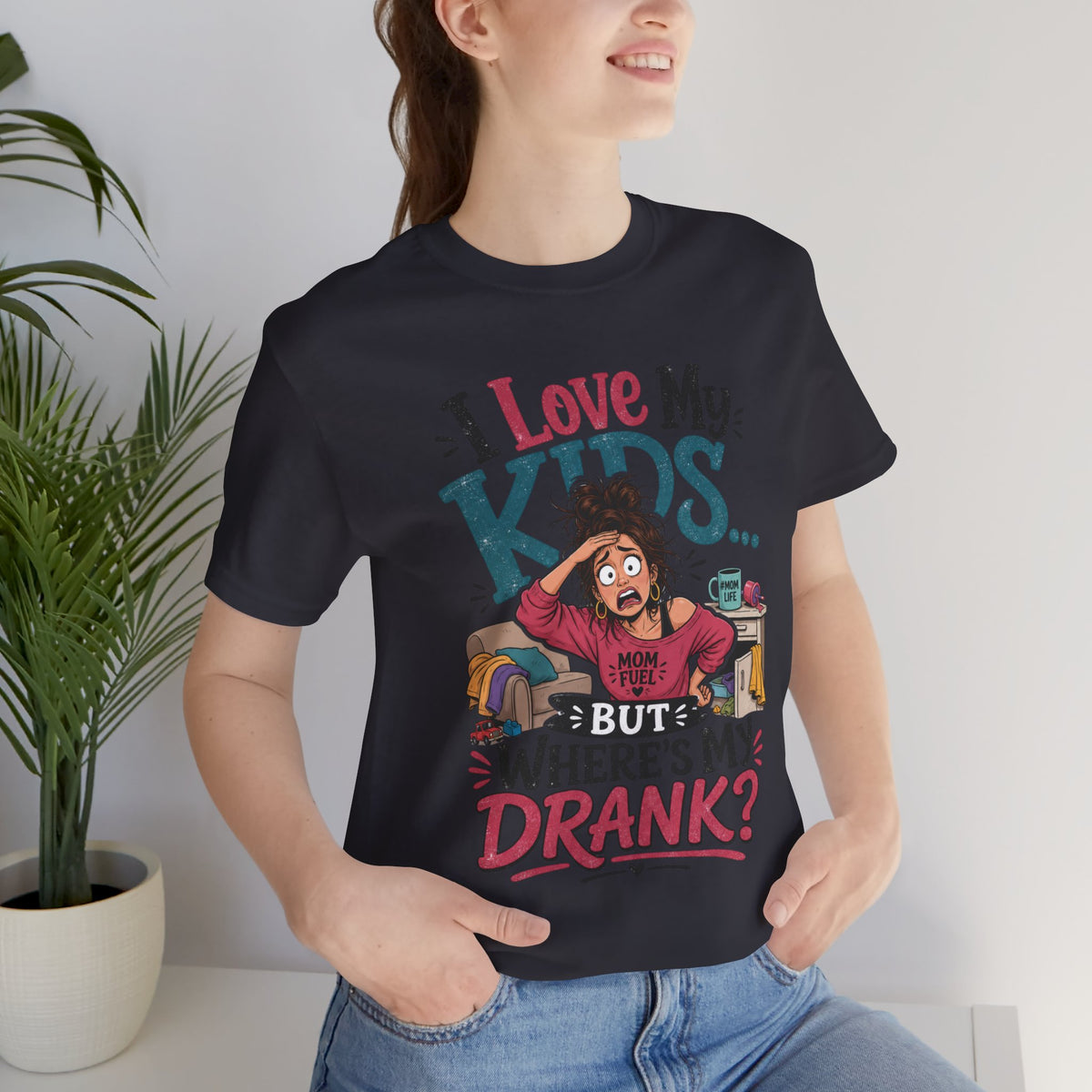 I love my kids but where's my drank? T-shirt
