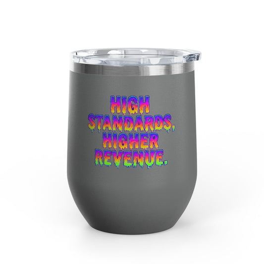 High standards, higher revenue. Tumbler