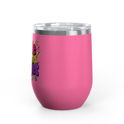 Cutie on a budget Tumbler