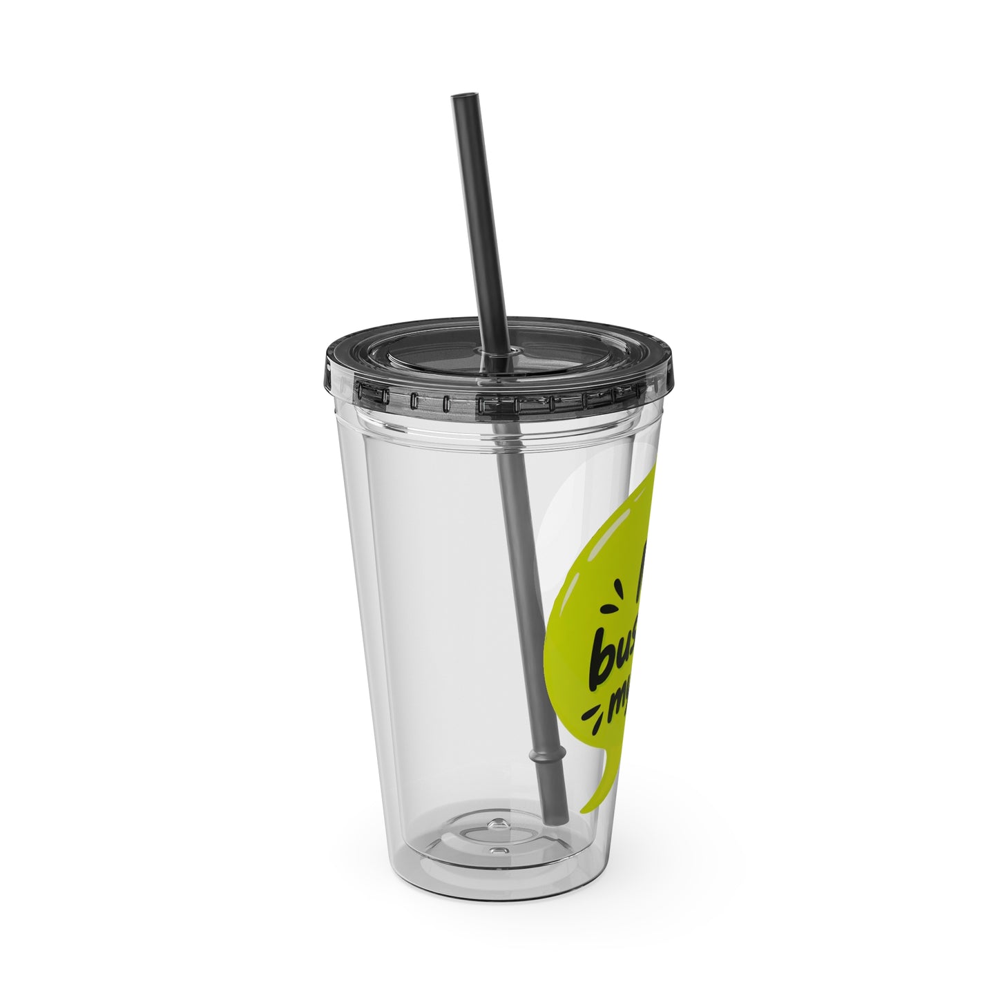 My business, my rules. Insulated Cup