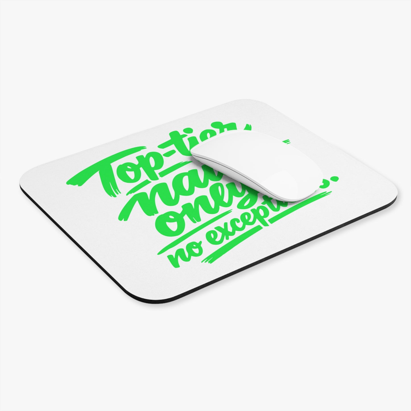 Top-tier nails only no exceptions Mouse Pad