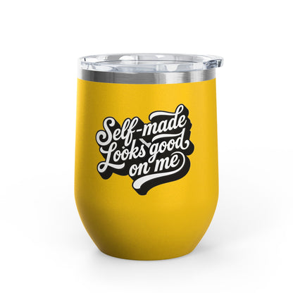 Self-made looks good on me Tumbler