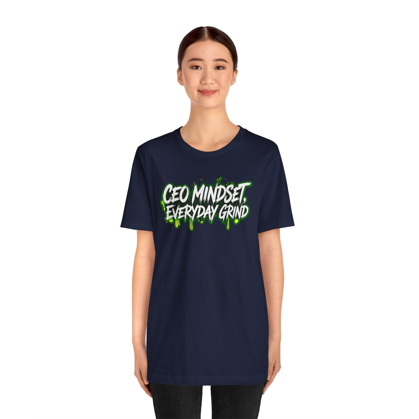 CEO mindset, everyday grind T-shirt