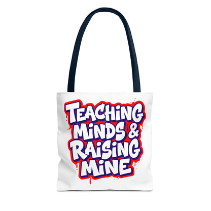 Teaching minds & raising mine Tote Bag