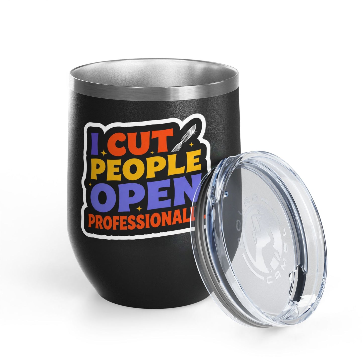 I cut people open professionally Tumbler