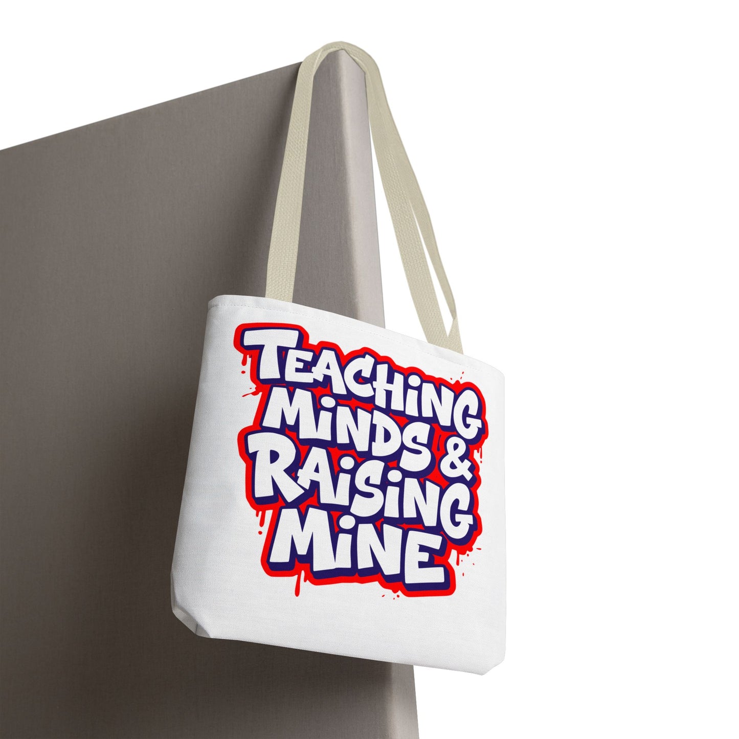 Teaching minds & raising mine Tote Bag