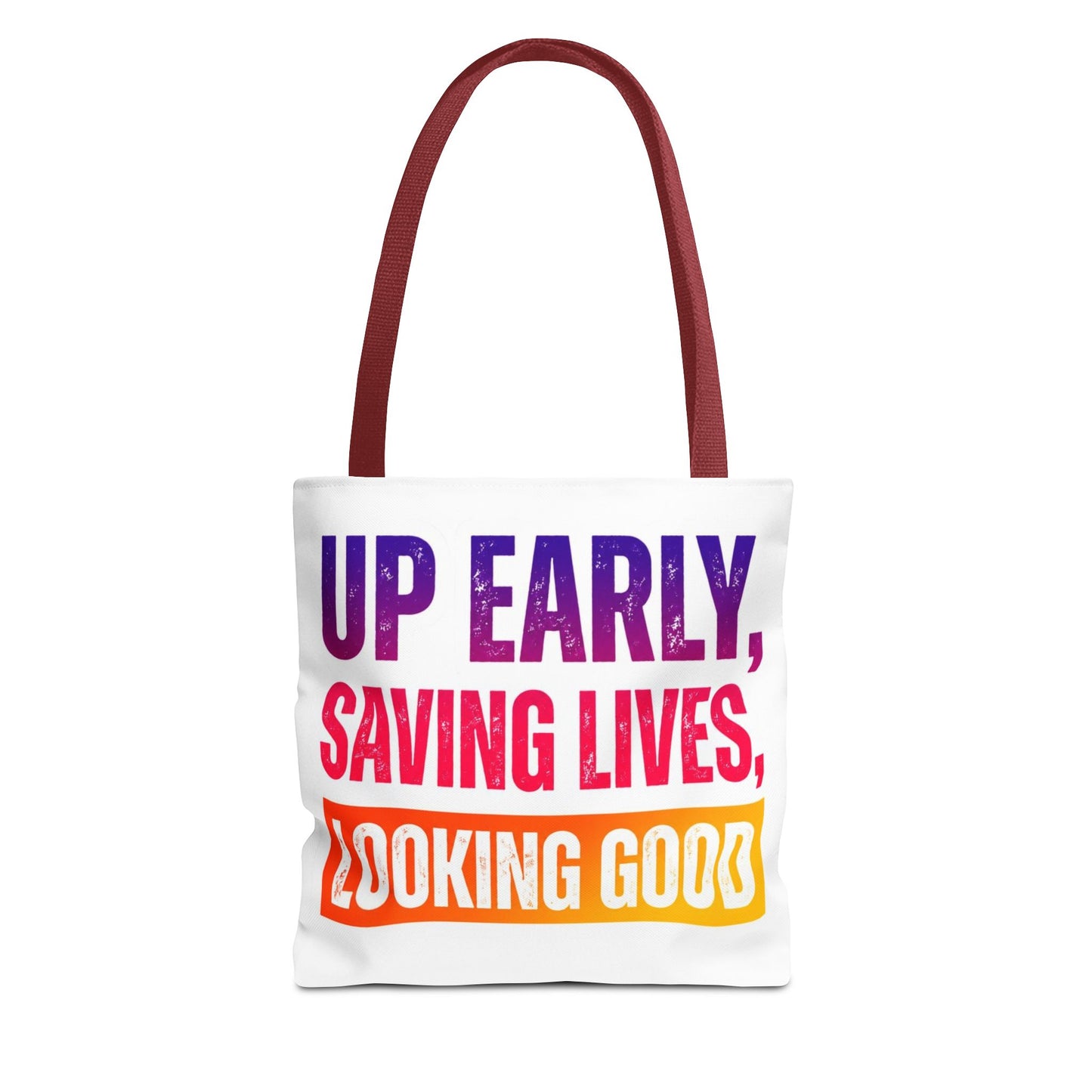 Up early, saving lives, looking good Tote Bag