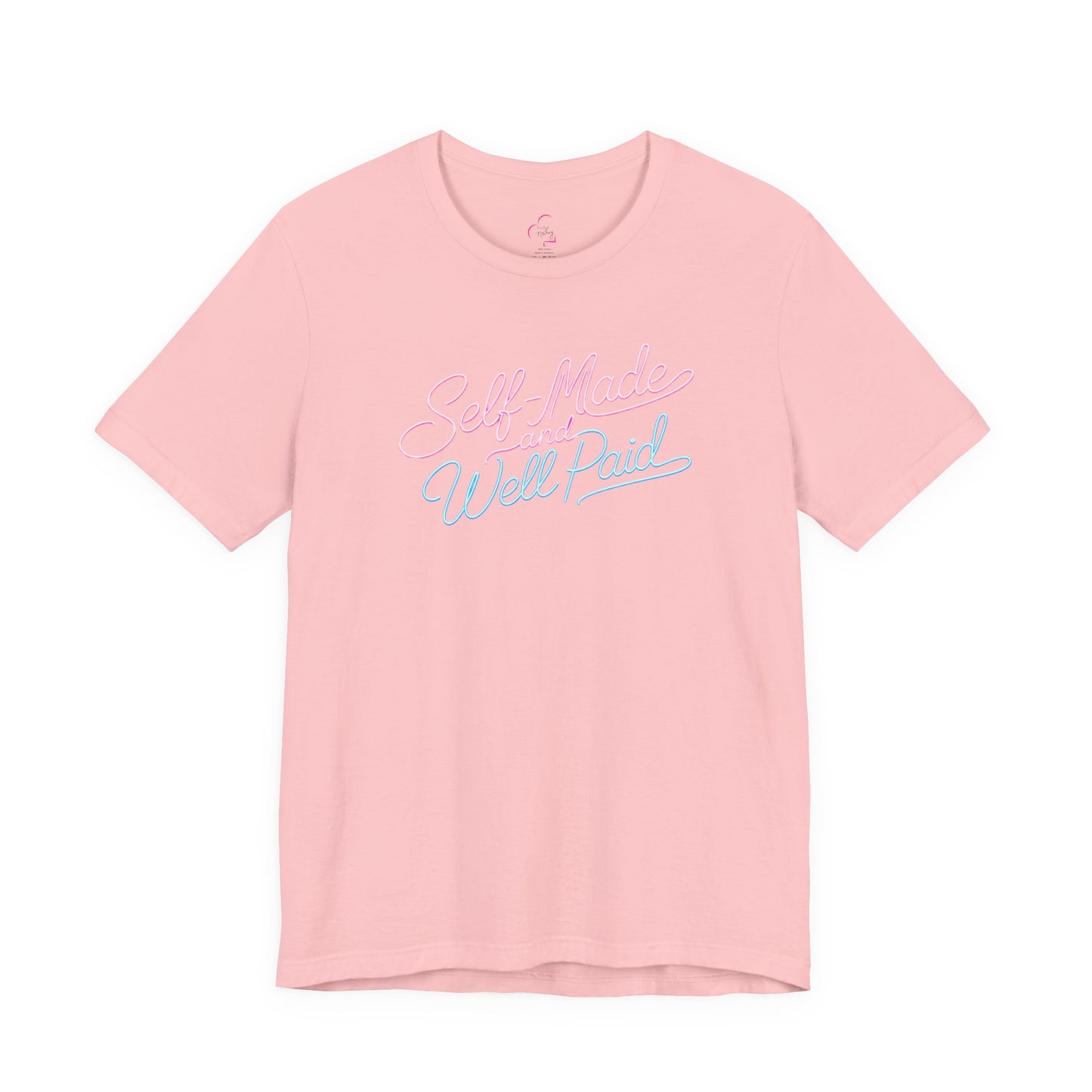 Self-made & well paid T-shirt