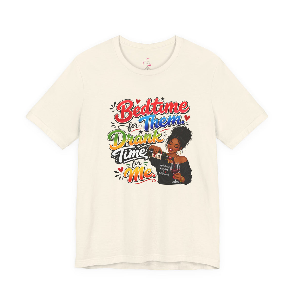 Bedtime for them. Drank time for me T-shirt