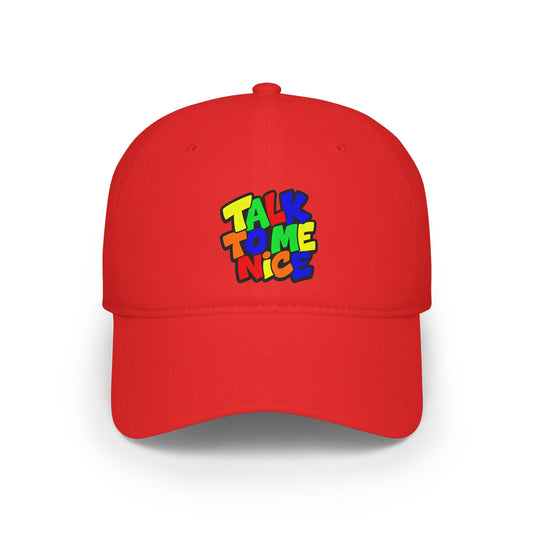 Talk to me nice Baseball Cap