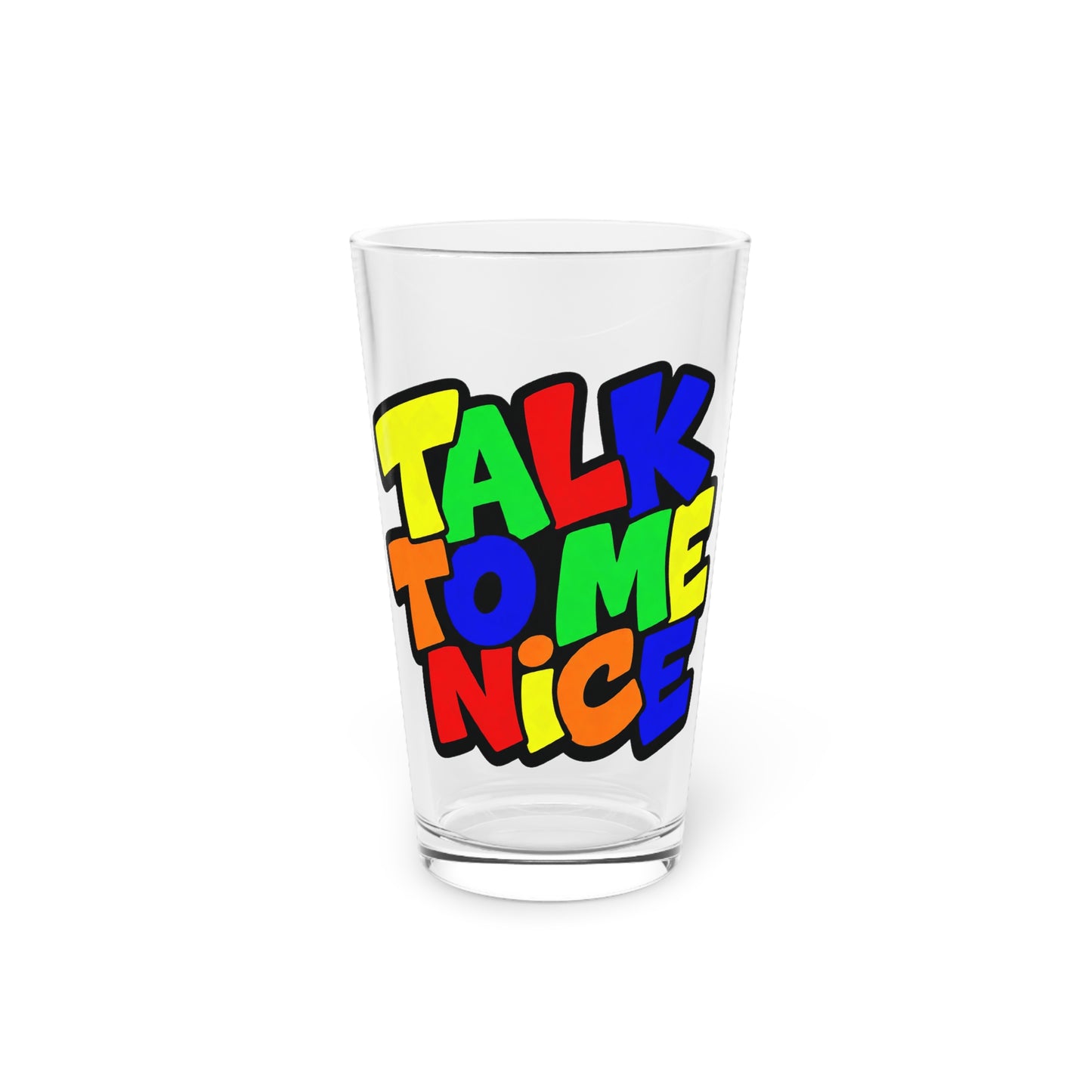 Talk to me nice Beer Glass