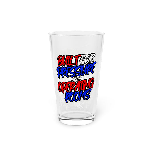 Built for pressure and operating rooms Beer Glass