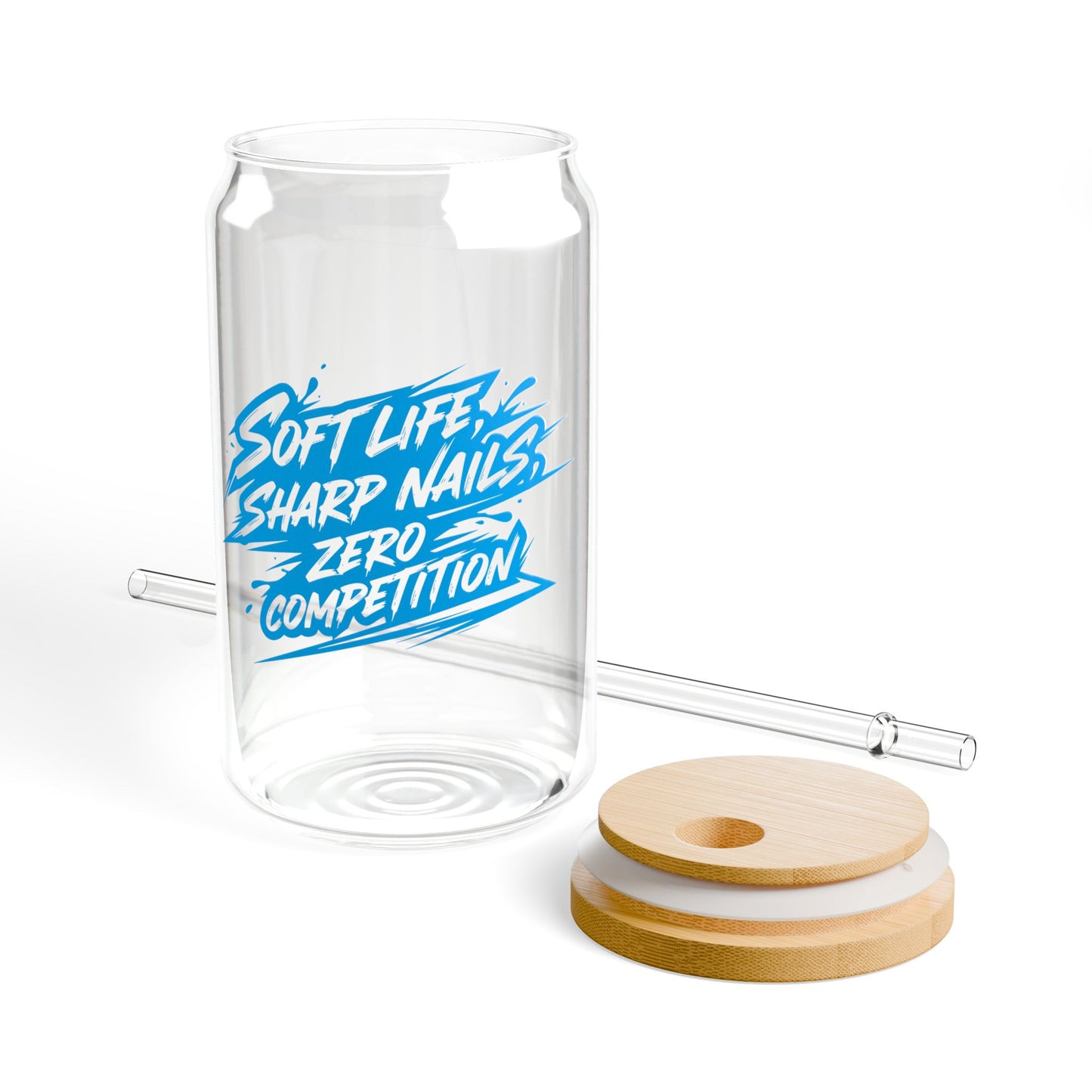 Soft life sharp nails zero competition Sipper Glass