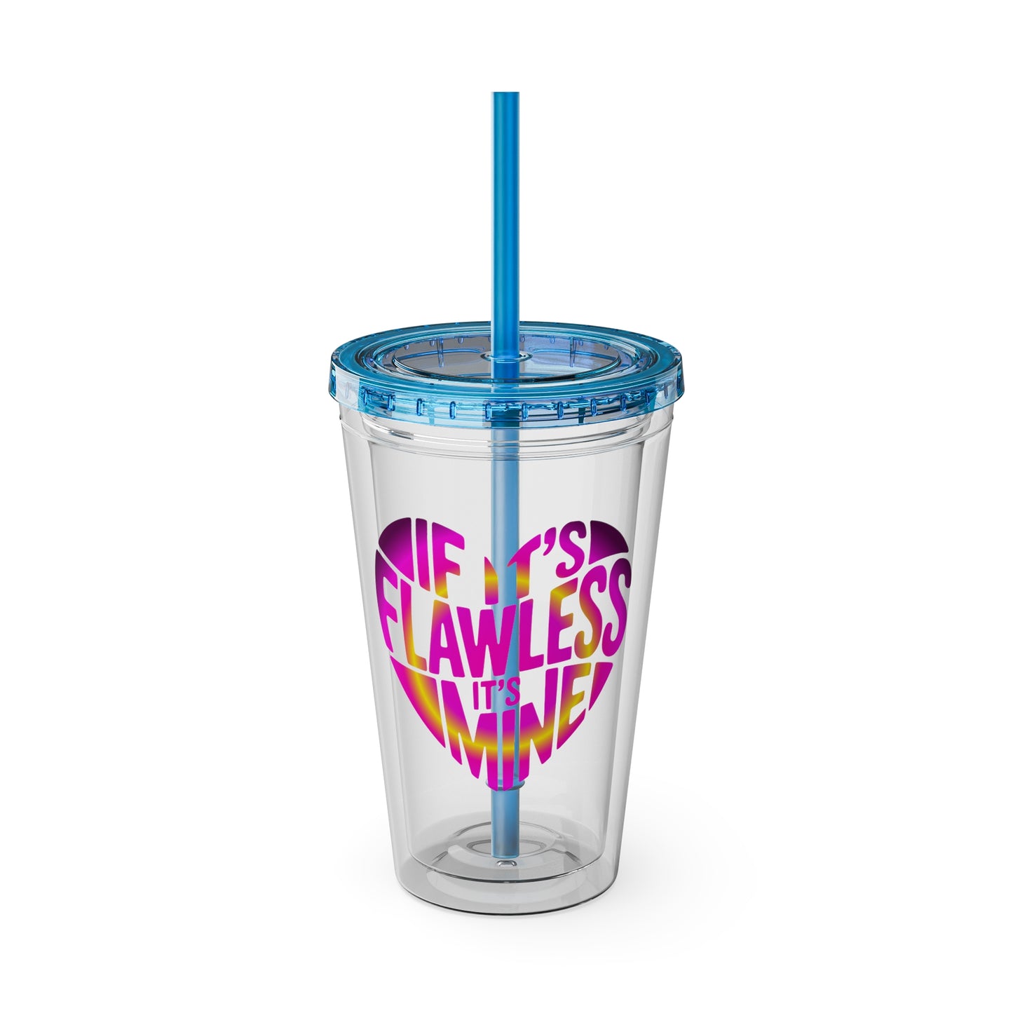 If it's flawless it's mine Insulated Cup