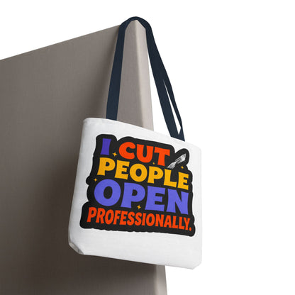 I cut people open professionally Tote Bag