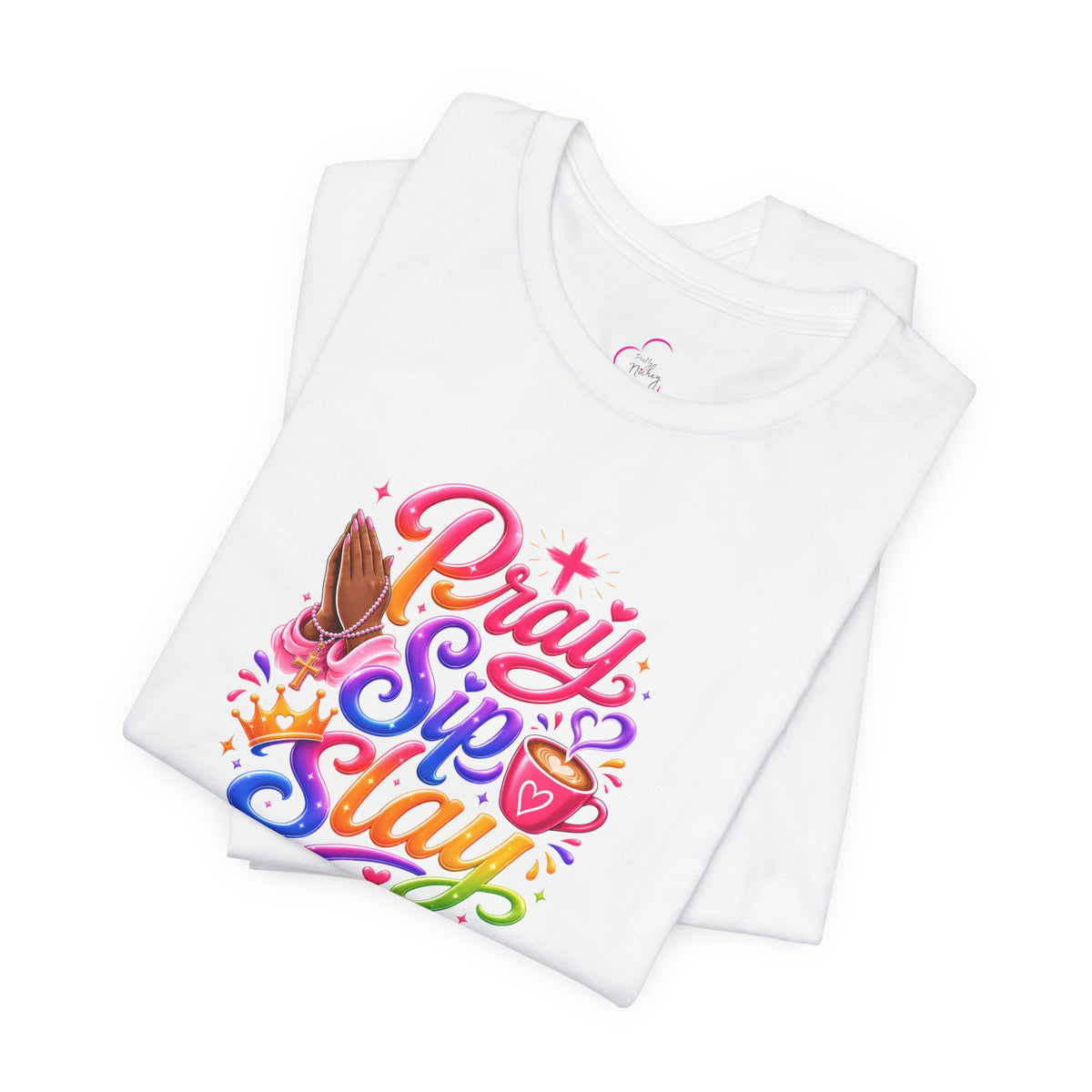 Pray, sip, slay T-shirt