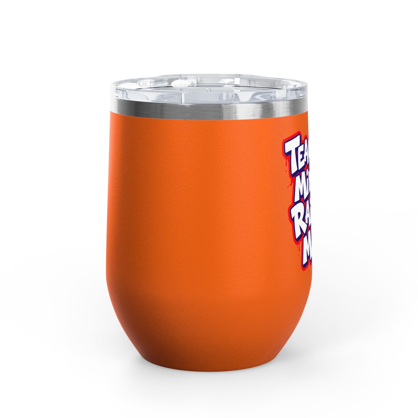 Teaching minds & raising mine Tumbler
