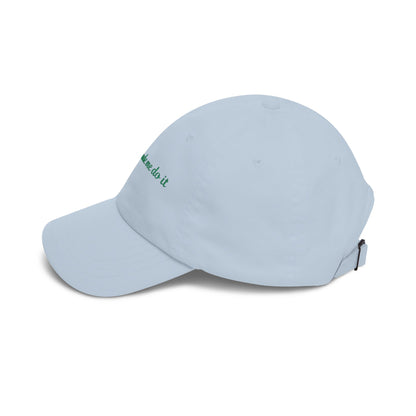 Matcha Made Me Do It Embroidered Dad Hat