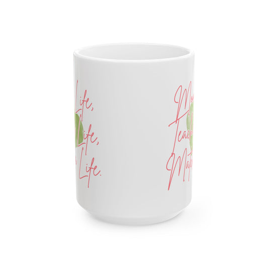 Mom Life, Teacher Life, Matcha Life Mug