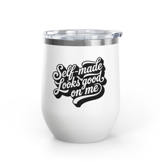 Self-made looks good on me Tumbler