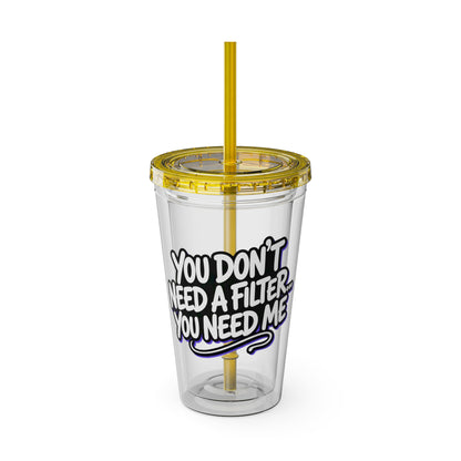 You don't need a filter you need me Insulated Cup