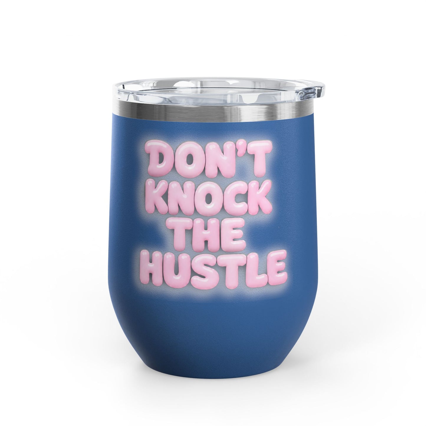 Don't knock the hustle Tumbler
