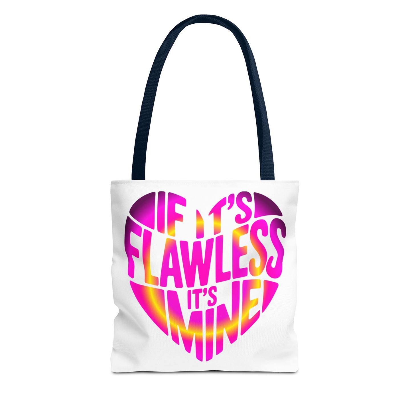 If it's flawless it's mine Tote Bag