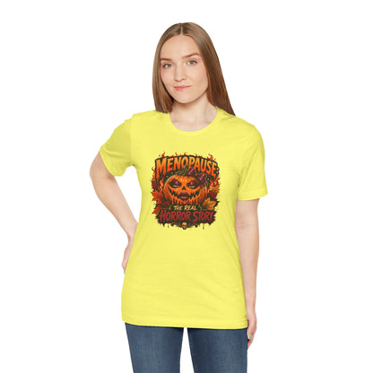 Menopause the real horror show T-shirt