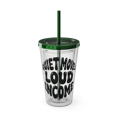 Quiet moves. Loud income Insulated Cup