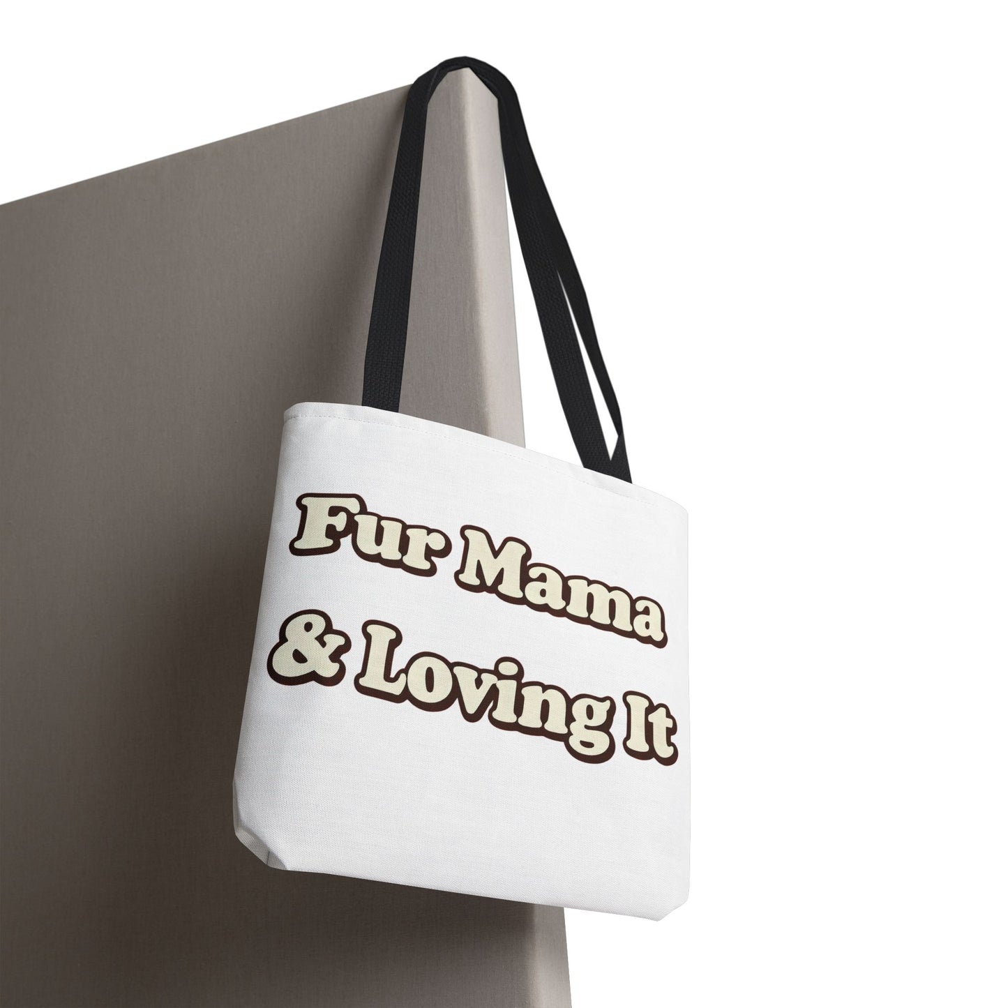 Fur mama & loving it Tote Bag