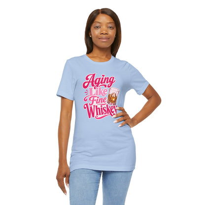 Aging like fine Whiskey T-shirt