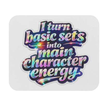 I turn basic sets into main character energy Mouse Pad