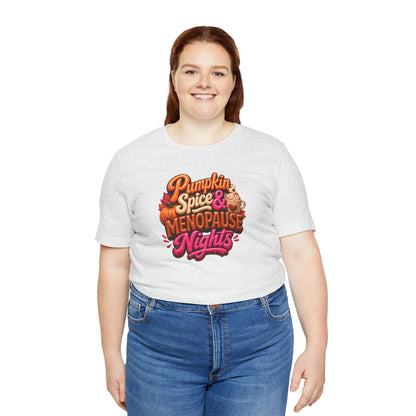 Pumpkin spice & menopause nights T-shirt
