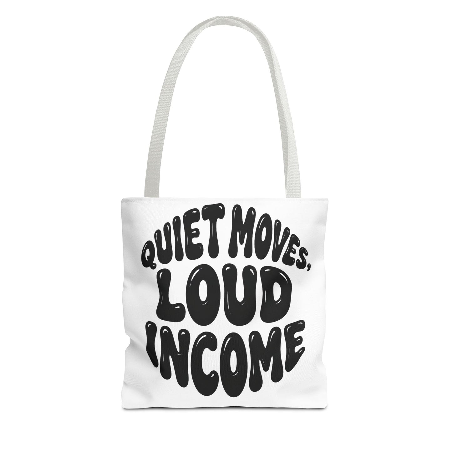 Quiet moves. Loud income Tote Bag