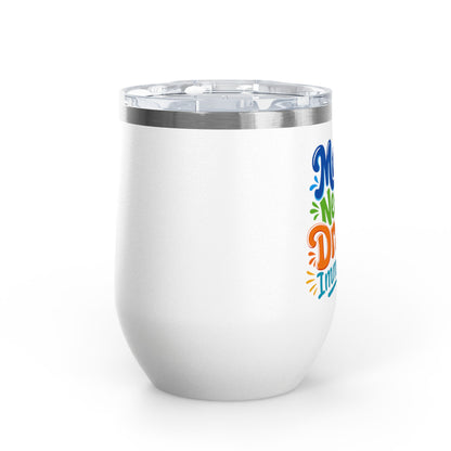 Mama needs a drank immediately T-shirt Wine Tumbler