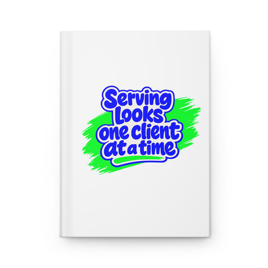 Serving looks one client at a time Hardcover Journal