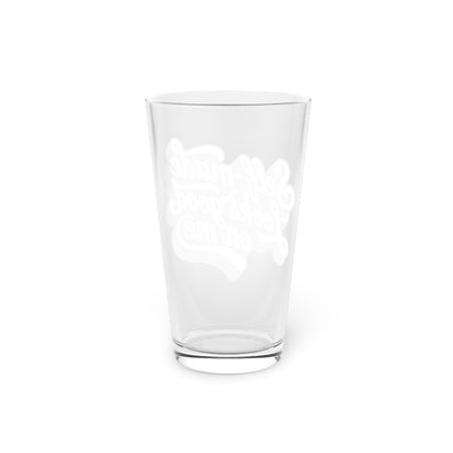Self-made looks good on me Beer Glass