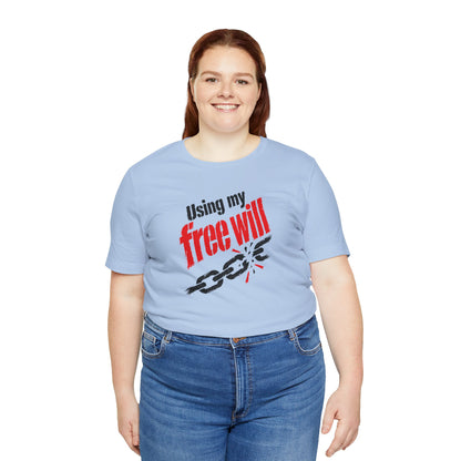 Using my free will T-shirt