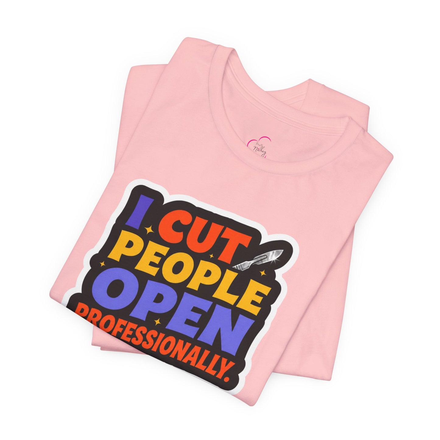 I cut people open professionally T-shirt