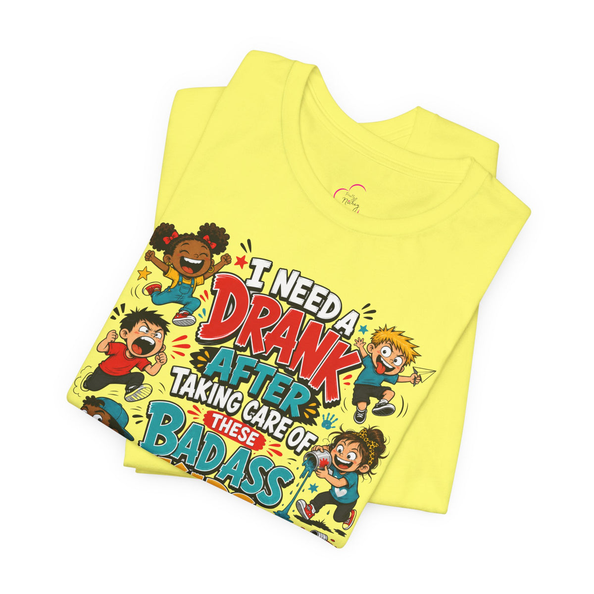 I need a drank after taking care of these bad ass kids T-shirt