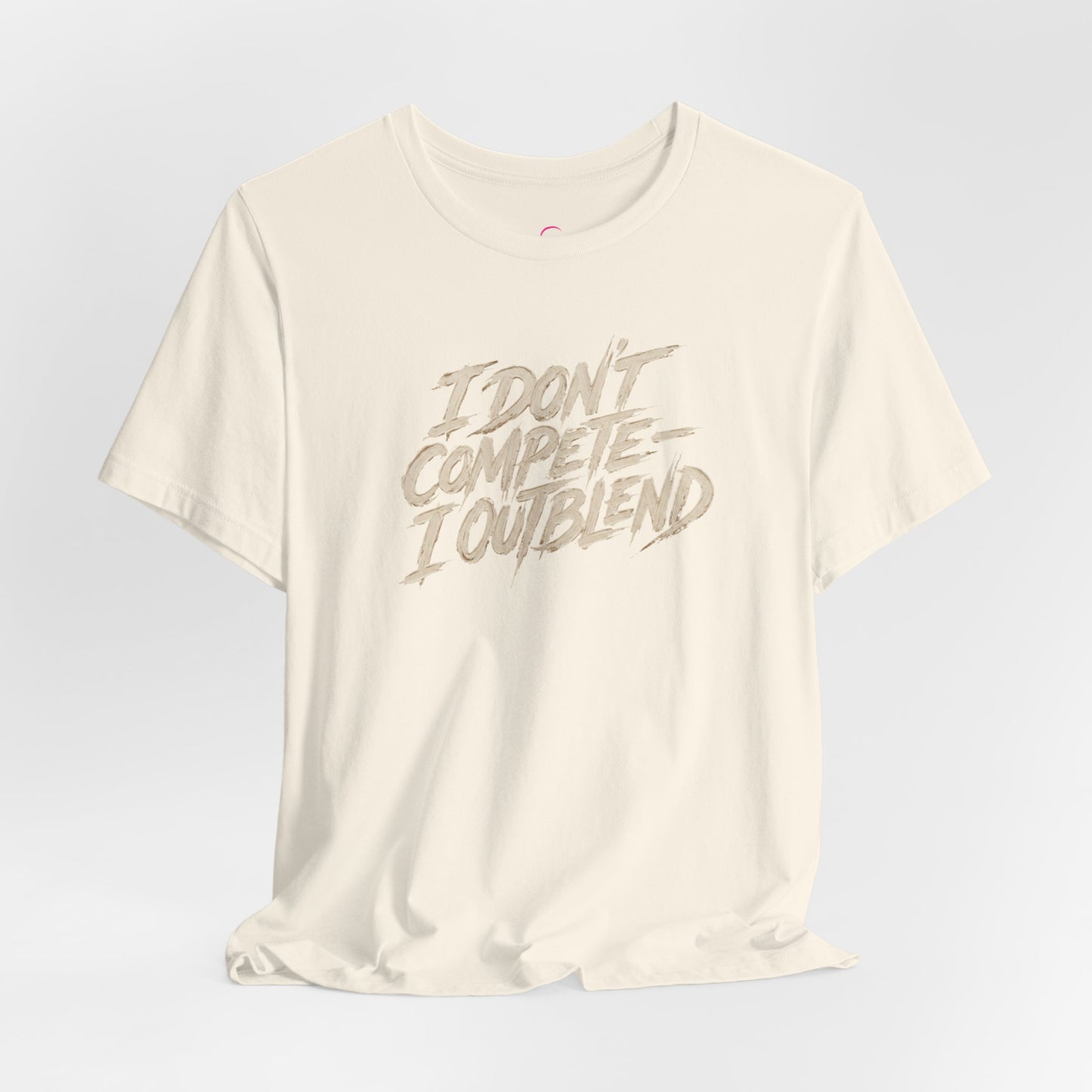 I don't compete I out blend T-shirt