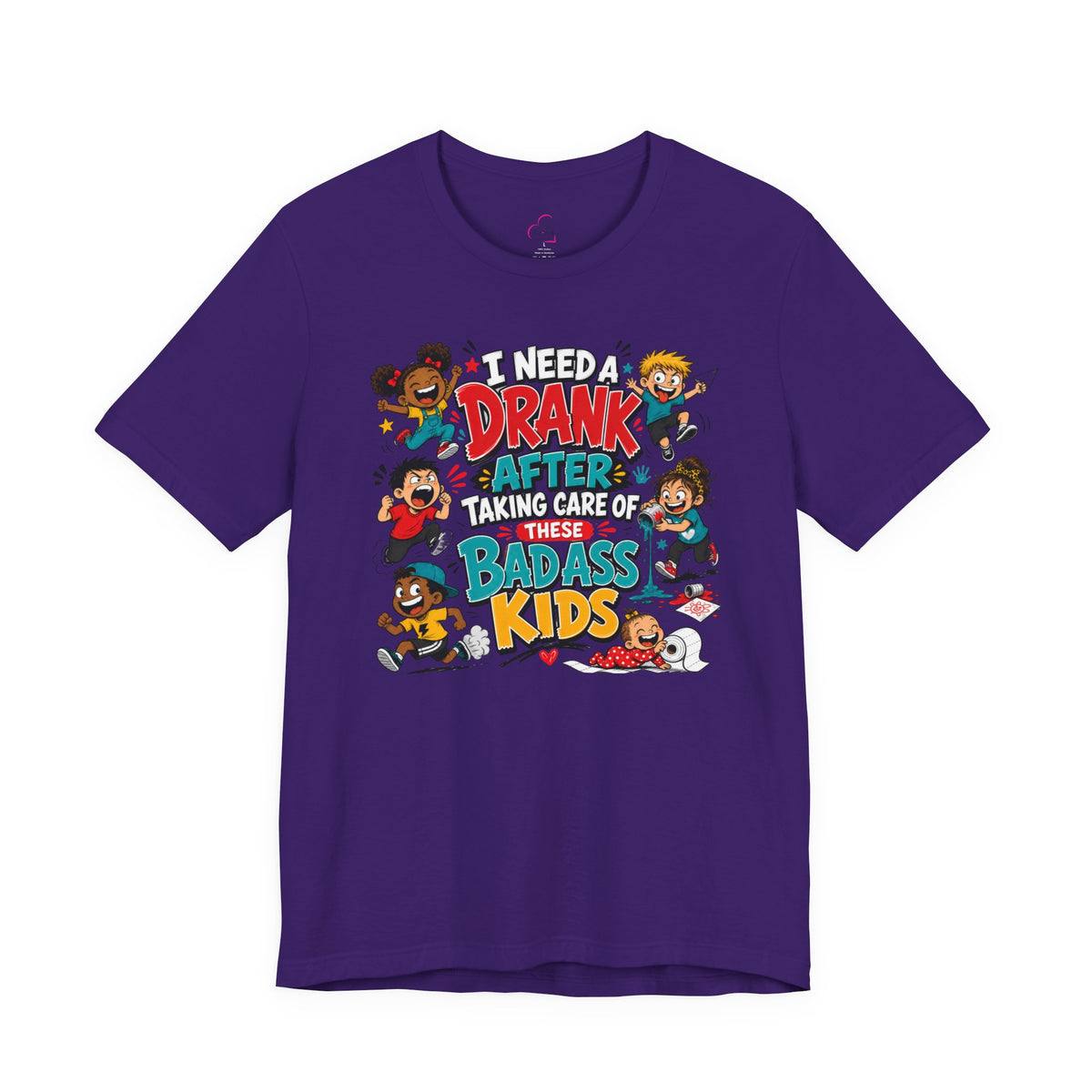 I need a drank after taking care of these bad ass kids T-shirt