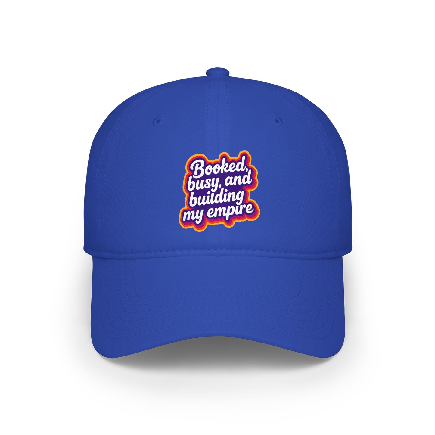 Booked, busy, and building my empire Baseball Cap