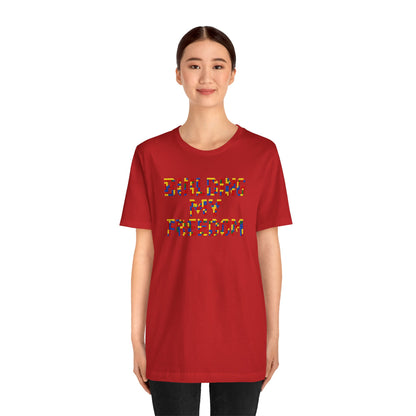 Building my freedom T-shirt