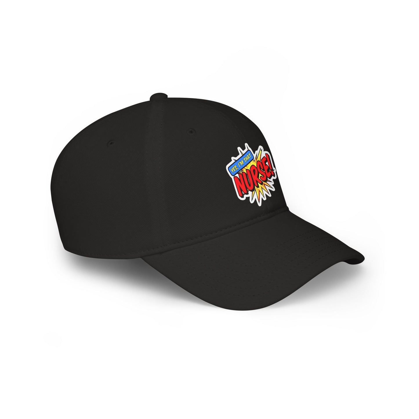 Yes, I'm that nurse Baseball Cap