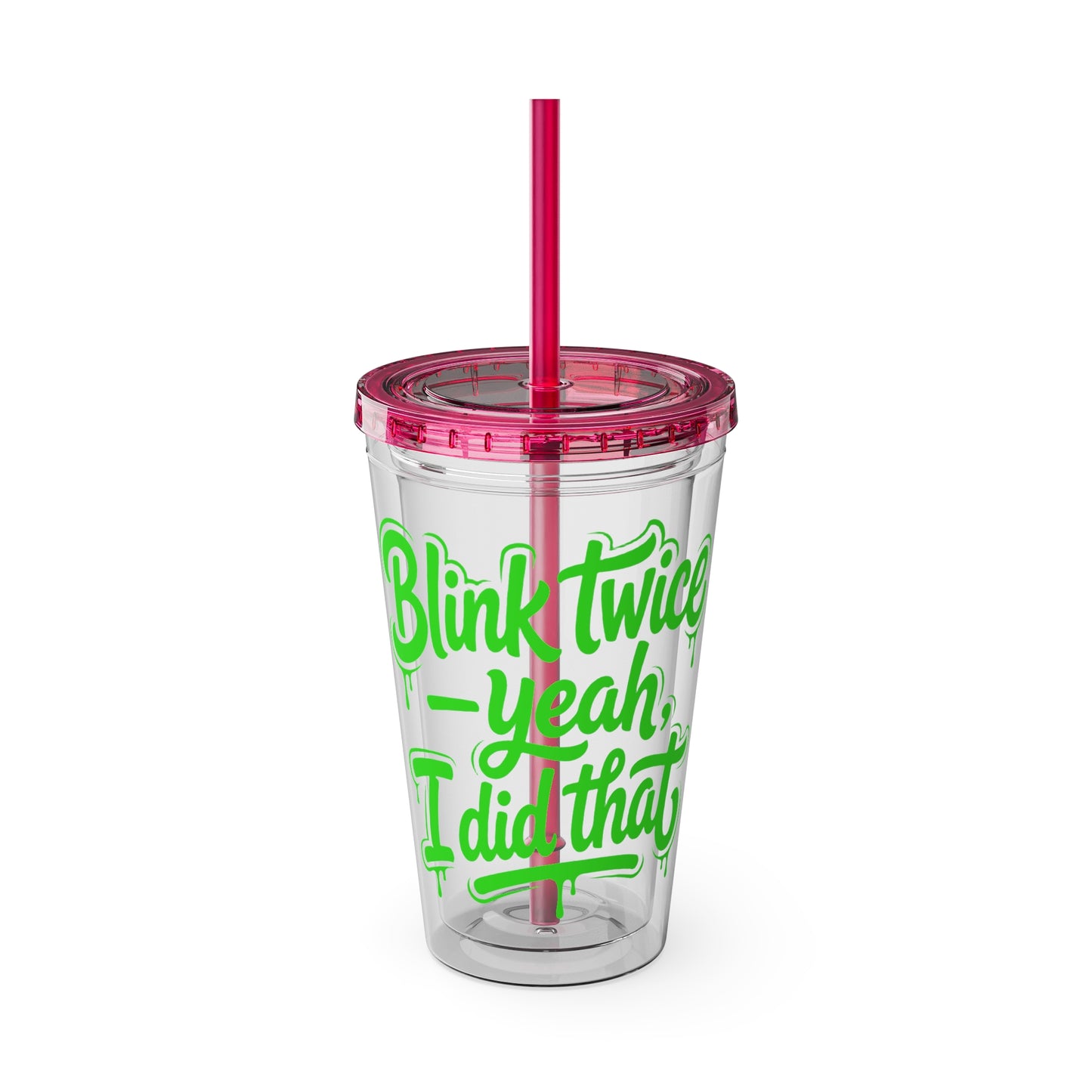 Blink twice yeah I did that Clear Insulated Cup