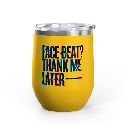 Face beat? Thank me later Tumbler