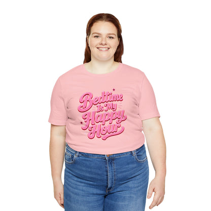 Bedtime is my happy hour T-shirt
