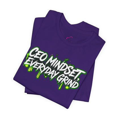 CEO mindset, everyday grind T-shirt