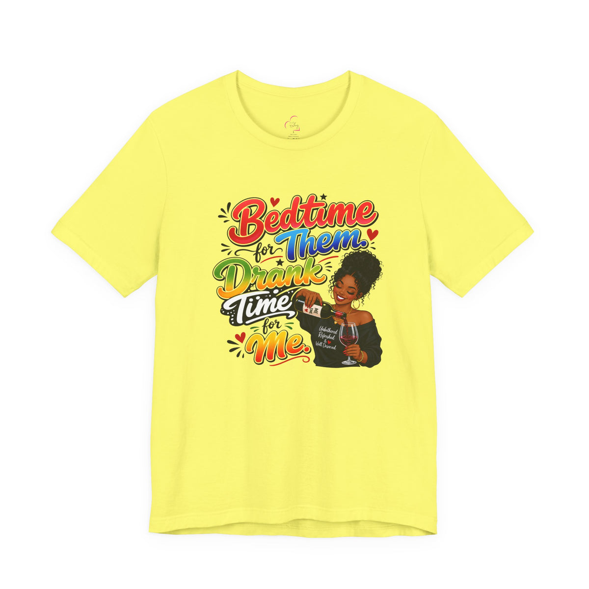 Bedtime for them. Drank time for me T-shirt